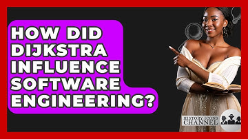 How Did Dijkstra Influence Software Engineering? - History Icons Channel