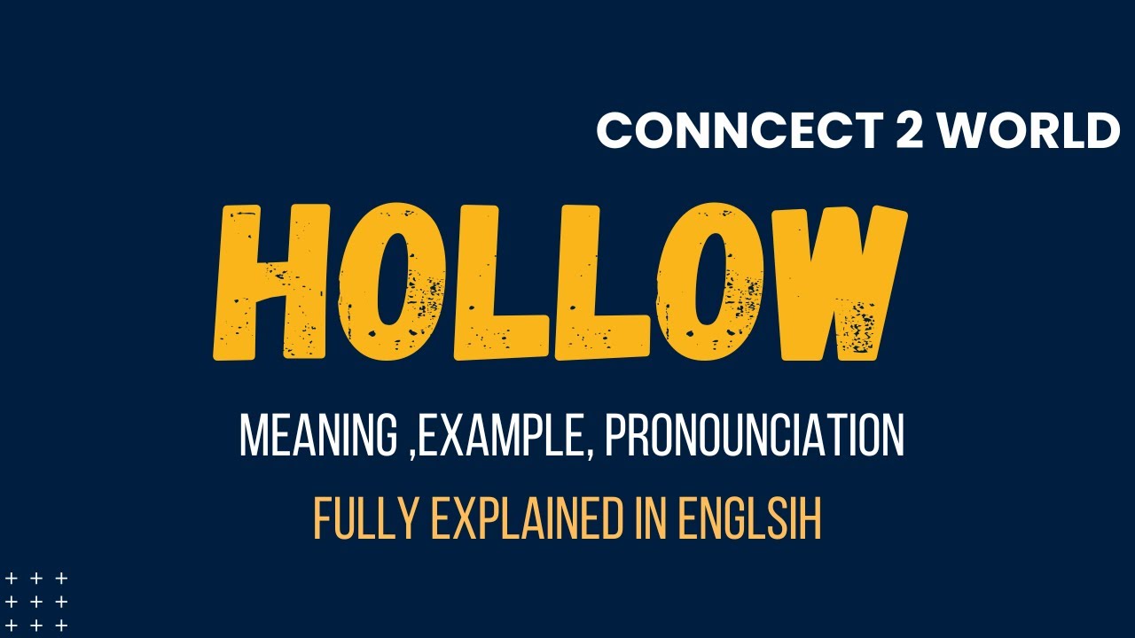 What Does Hollow Means Meanings And Definitions With Hollow In What Does Hollow Means Meanings And Definitions With Hollow In