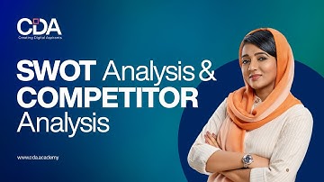 What is SWOT Analysis | How To Conduct a Competitor Analysis | Learn Content Marketing | CDA Academy