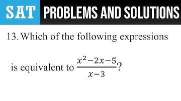 13. Which of the following expressions is equivalent to (x^2-2x-5)/(x-3)?