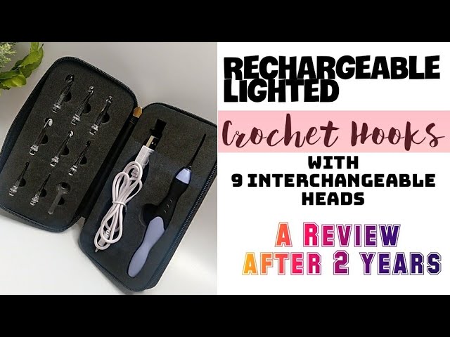 Rechargeable Lighted Crochet Hooks w/ Interchangeable heads Review