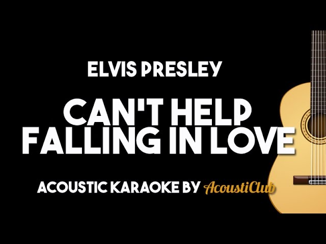 Elvis Presley - Can't Help Falling in Love (Acoustic Guitar Karaoke Version) class=