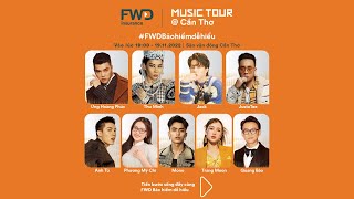 [LIVESTREAM] FWD MUSIC TOUR 2022 @CẦN THƠ