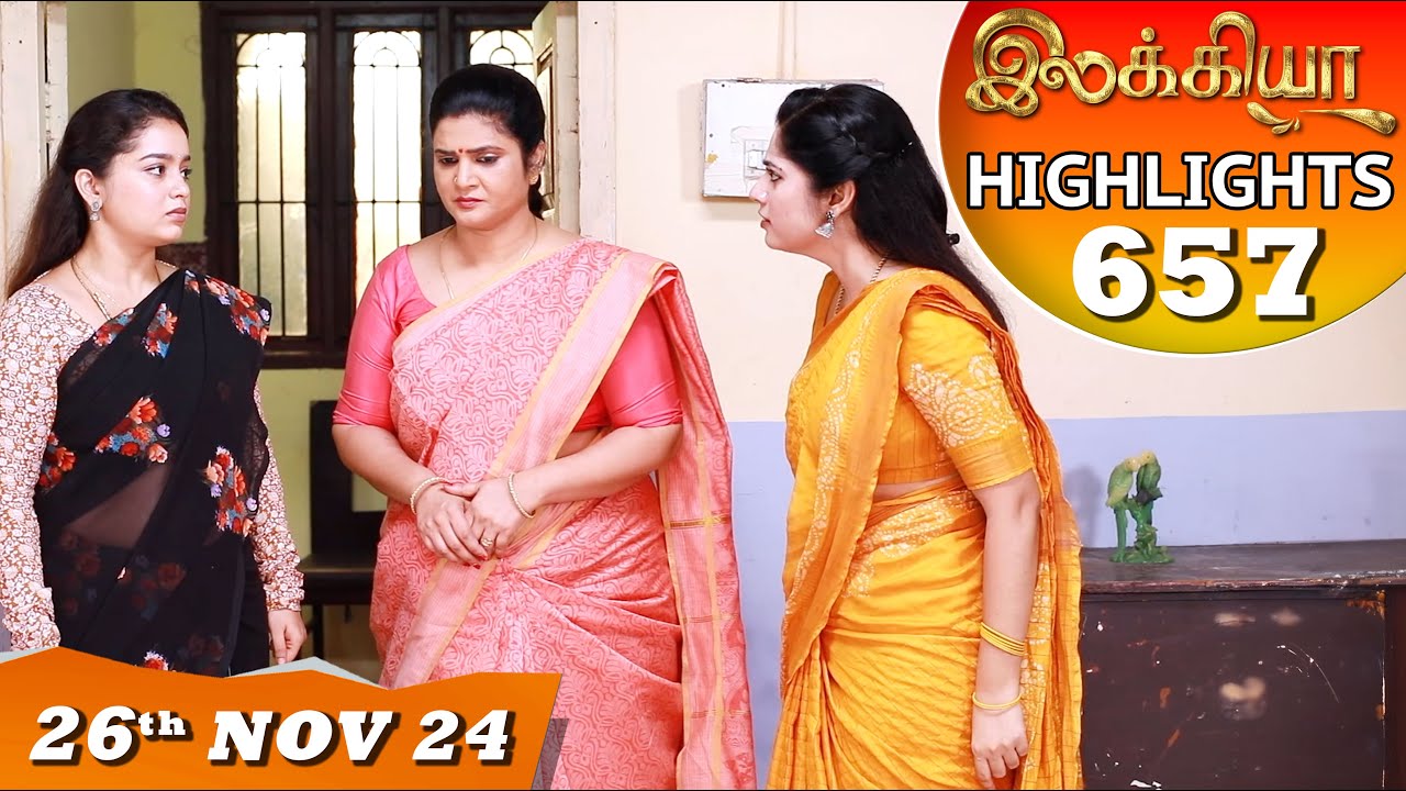 Ilakkiya Serial | EP 657 Highlights | 26th Nov 2024 | Shambhavy | Nandan | Sushma Nair