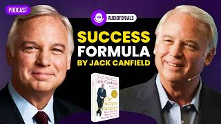 The Ultimate Guide to Success: Insights from Jack Canfield
