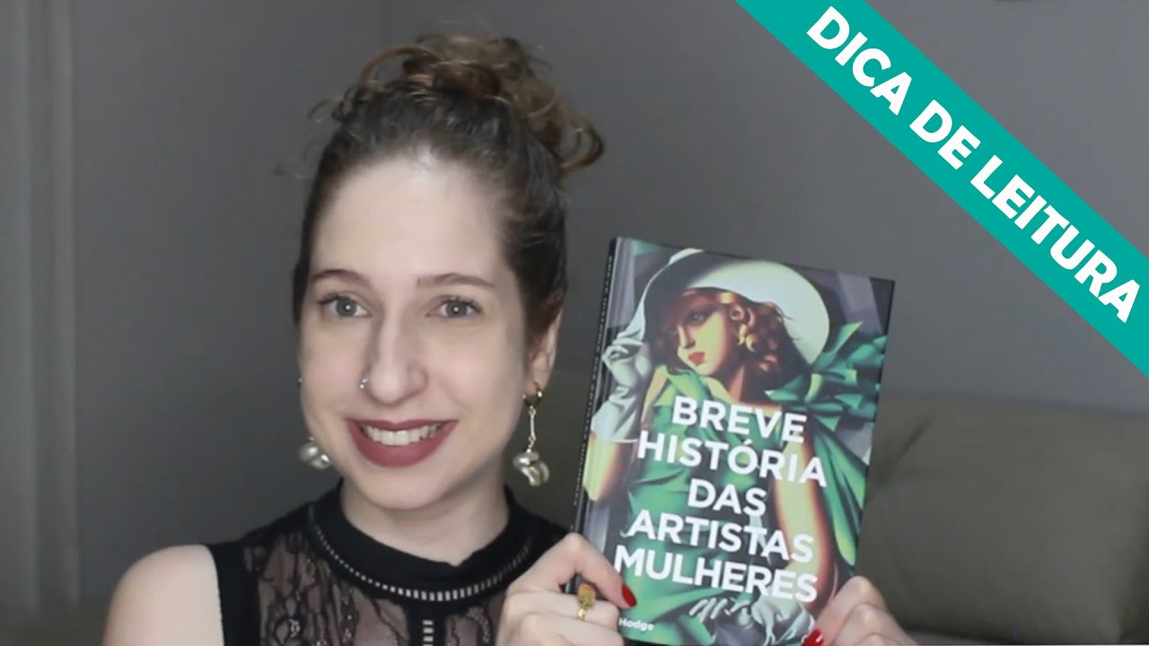 Breve história das artistas mulheres: Um livro necessário!