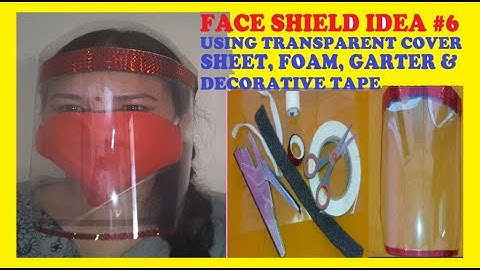 DIY FACE SHIELD USING TRANSPARENT COVER SHEET, FOAM,GARTER & DECORATIVE TAPE | TUTORIAL |EASY MAKING