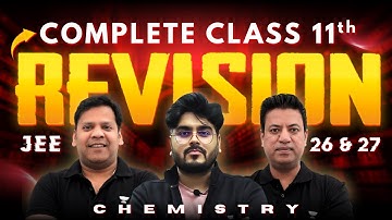 🔥 Full Syllabus (Class 11th) — CHEMISTRY Revision by LEGENDS | JEE 2026 & 2027