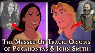 The Messed Up Tragic Origins of Pocahontas & John Smith - What Disney Does NOT Want You To Know !