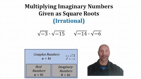 Mulitply Imaginary Numbers Given as Square Roots: Irrational Results