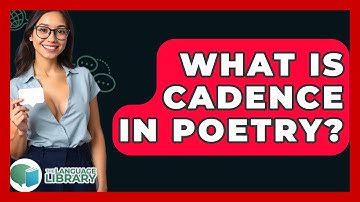 What Is Cadence In Poetry? - The Language Library
