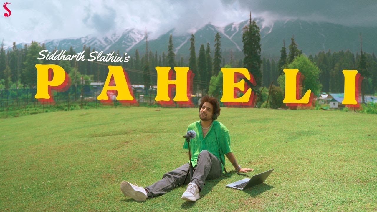 PAHELI - Siddharth Slathia PAHELI - Siddharth Slathia