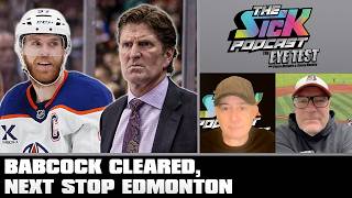 Babcock Cleared, Next Stop Edmonton | The Sick Podcast - The Eye Test June 18 2026