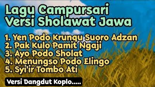Yen Podo Krungu Suoro Adzan • Sholawat Jawa Campursari • Cinta Tak Terpisahkan Versi Sholawat 🎵