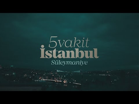 Beş Vakit İstanbul | Süleymaniye Camii