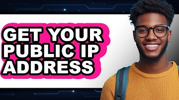 How To Get Your Public IP Address - Easy Guide