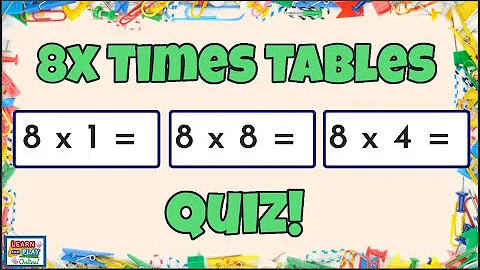 8 Times Tables Quiz /Multiplication Practise for Kids