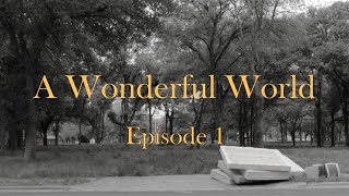 A Wonderful World Episode 1 A Wonderful Pilot