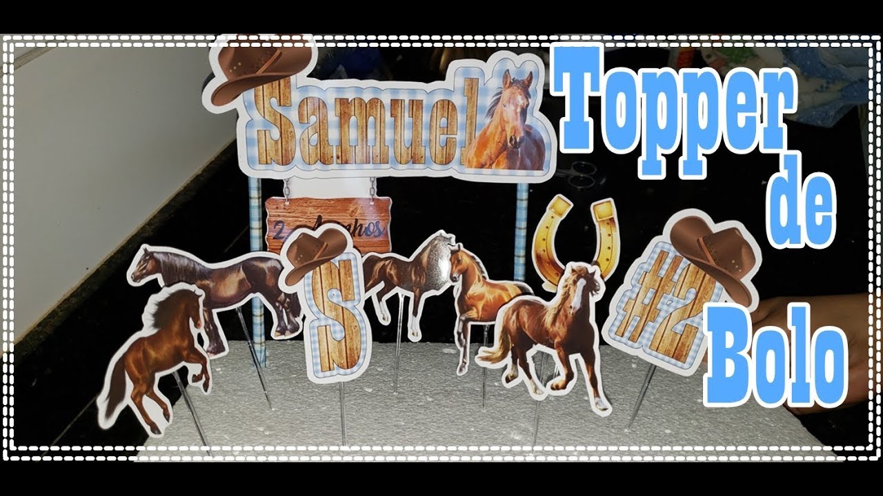 Topper De Bolo Tema Cavalos Samuelfaz2 Youtube