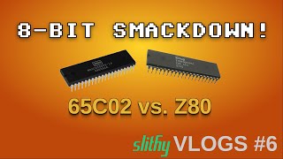 8-BIT SMACKDOWN! 65C02 vs. Z80: slithy VLOGS #6