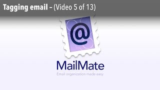 MailMate: Tagging Email (Video 5 of 13)