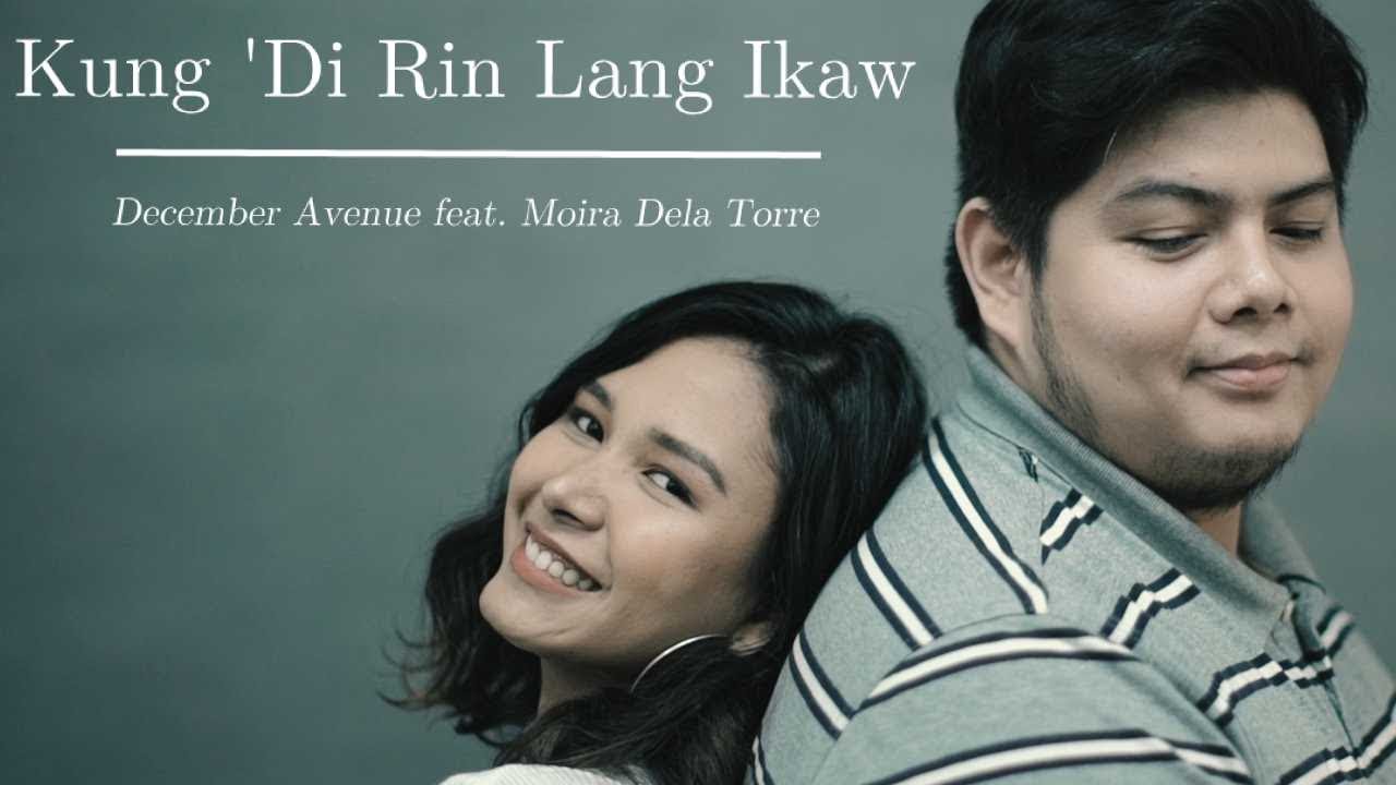 December Avenue feat. Moira Dela Torre - Kung 'Di Rin Lang Ikaw