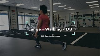Lunge - Walking - DB | KILO Exercise Database
