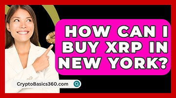 How Can I Buy Xrp In New York? - CryptoBasics360.com