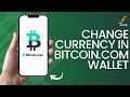 How to Change Currency on Bitcoin.com Wallet App (2024)