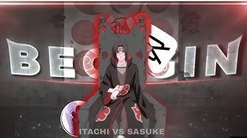 Naruto"Sasuke Vs Itachi" Beggin[Edit/AMV] @XenozEdit Remake Quick Edit!