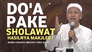 Rahasia Dibalik Do'a Pake Sholawat | Hasilnya Semua Hajat Beres | Habib Novel Alaydrus