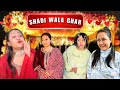 Shadi wala gharcomedy wedding