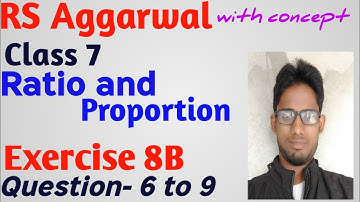 Rs aggarwal | class 7 | Exercise 8b | Ratio and Proportion |Question 6 to 9 |  MATH GURUJI