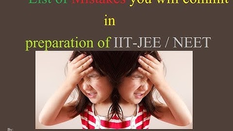 Starting your preparation for IIT-JEE/NEET? Watch this first | X to XI going students