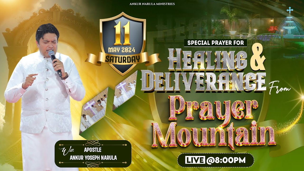 LIVE HEALING PRAYER HOUR FROM PRAYER MOUNTAIN 11 05 2024  Ankur Narula Ministries