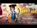 Ganraja  official 4k  new ganpati baapa song  deepak sharma