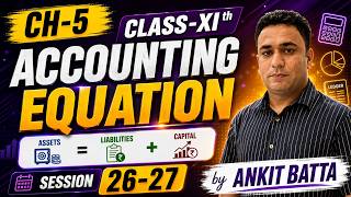 5.4 Accounting Equation/Basics/Practical Question/Important/Class-XI/2026-27