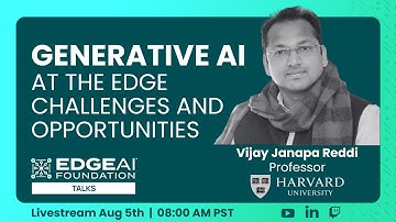 EDGE AI TALKS: Generative AI at the Edge Challenges and Opportunities