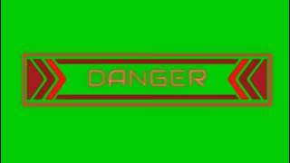 DANGER GREEN SCREEN NO COPYRIGHT