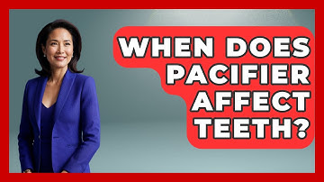 When Does Pacifier Affect Teeth? - Raising A Toddler