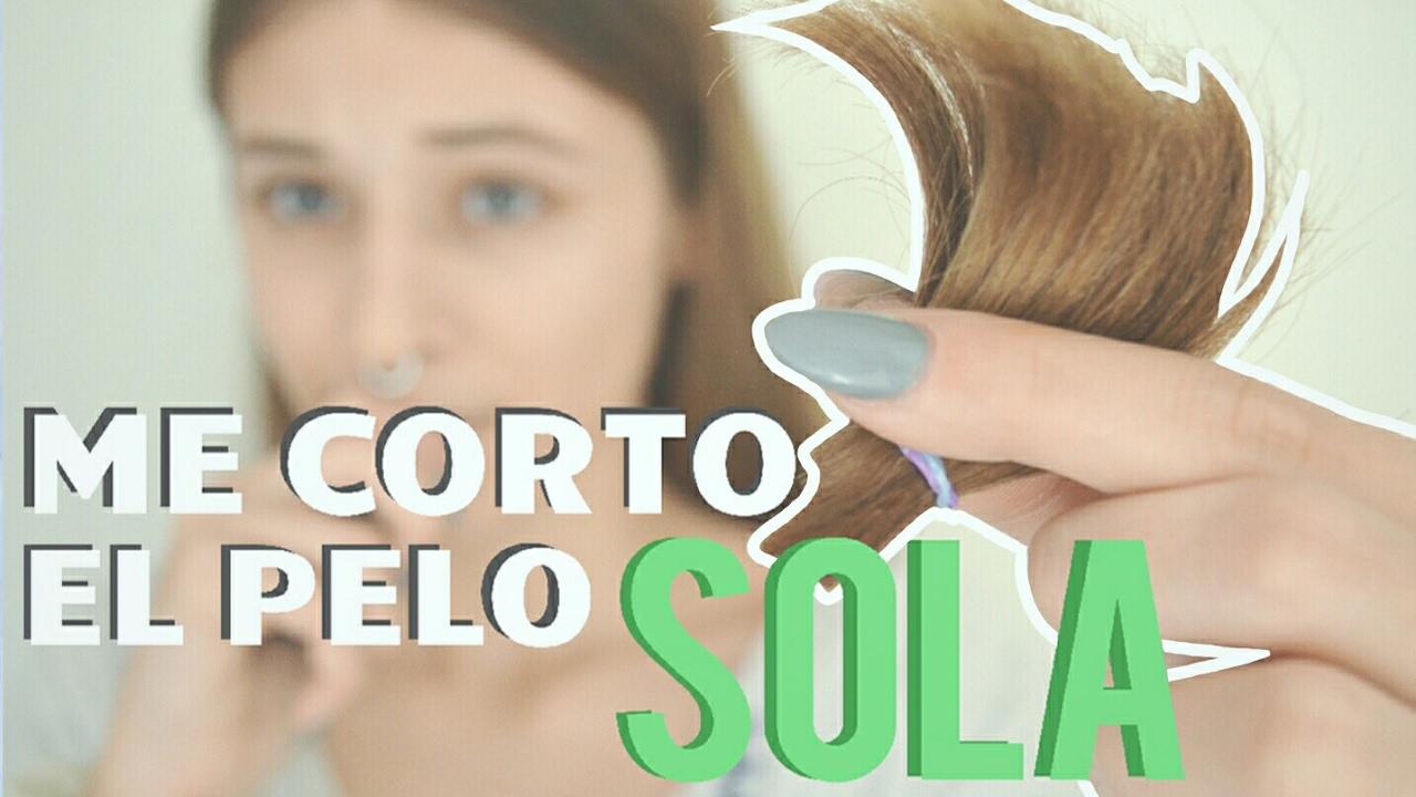 ME CORTO EL PELO SOLA EN CASA - YouTube