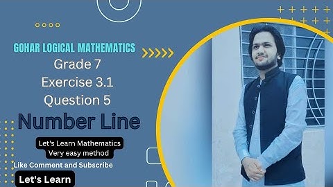 Gohar Logical Mathematics Grade 7 Exercise 3.1 Question 5 | Number Line | Rational numbers|