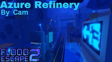 Flood Escape 2 - Azure Refinery - Crazy (SO UNDERATED) [Original OST]{FE2CM SOLO}