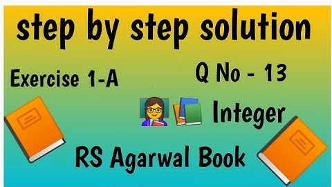 QNo (13) The sum of two Integers is 65. If one of them is -31. Find the other ll Class 7
