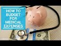 How To Budget For Medical Expenses