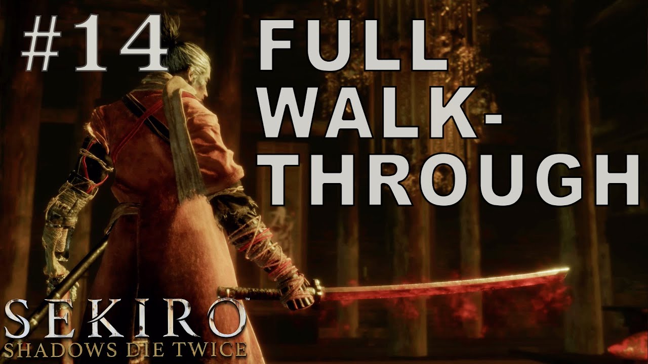 SEKIRO 100% Walkthrough | Part 14 - Defeating the Corrupted Monk