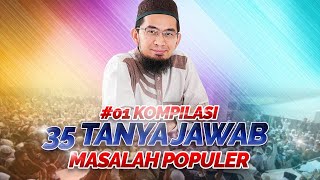 Tanya Jawab 35 Masalah Populer Bersama Ustadz Adi Hidayat [Part 1]