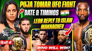 Puja Tomar UFC Fight Date & Timings in India | Leon Edwards REPLY to Islam Makhachev’s CALLOUT!