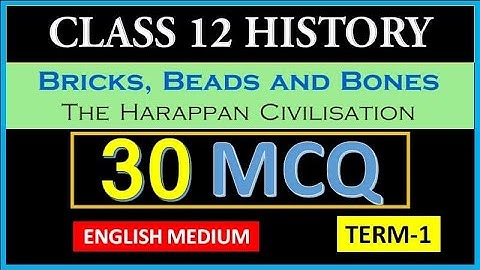 cbse class 12 history mcq chapter 1 in english | bricks and beads and bones