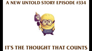 It's The Thought That Counts - A New Untold Story: Ep. 334